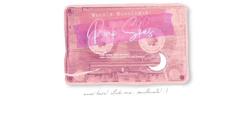 Moon’s Monologue: Pink&nbsp;Skies